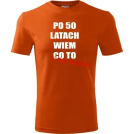 meska-koszulka-z-nadrukiem-po-50-latach-wiem-co-to-doswiadczenie-na-prezent