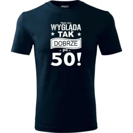 meska-koszulka-z-nadrukiem-malo-kto-wyglada-tak-dobrze-po-50-na-prezent-cie