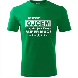 prezent-dzien-ojca-koszulka-meska-jestem-ojcem-a-jaka-jest-twoja-supermoc-z