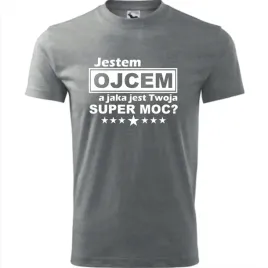 prezent-dzien-ojca-koszulka-meska-jestem-ojcem-a-jaka-jest-twoja-supermoc-c