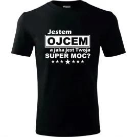 prezent-dzien-ojca-koszulka-meska-jestem-ojcem-a-jaka-jest-twoja-supermoc-c