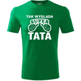 prezent-na-dzien-ojca-dla-taty-koszulka-meska-nadruk-tak-wyglada-super-tata