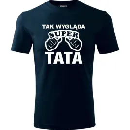 prezent-na-dzien-ojca-dla-taty-koszulka-meska-nadruk-tak-wyglada-super-tata