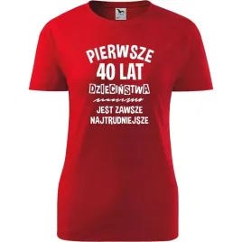 damska-koszulka-z-nadrukiem-pierwsze-40-lat-dziecinstwa-na-prezent-urodziny