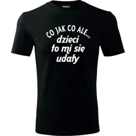 prezent-na-dzien-ojca-koszulka-meska-co-jak-co-ale-dzieci-to-mi-sie-udaly-c