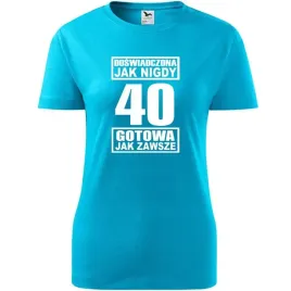damska-koszulka-z-nadrukiem-doswiadczona-jak-nigdy-40-gotowa-jak-zawsze-tur