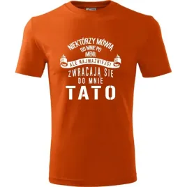 prezent-na-dzien-ojca-taty-koszulka-meska-niektorzy-zwracaja-sie-do-mnie-po