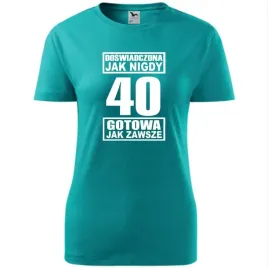 damska-koszulka-z-nadrukiem-doswiadczona-jak-nigdy-40-gotowa-jak-zawsze-szm