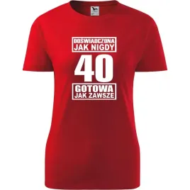 damska-koszulka-z-nadrukiem-doswiadczona-jak-nigdy-40-gotowa-jak-zawsze-cze
