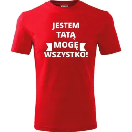 prezent-na-dzien-ojca-dla-taty-koszulka-meska-jestem-tata-moge-wszystko-cze