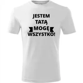 prezent-na-dzien-ojca-dla-taty-koszulka-meska-jestem-tata-moge-wszystko-bia