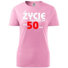 damska-koszulka-z-nadrukiem-zycie-zaczyna-sie-po-50-prezent-na-50-urodziny