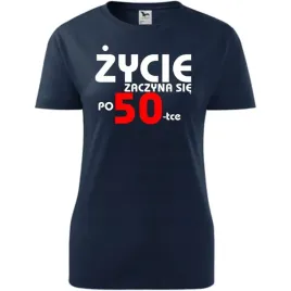 damska-koszulka-z-nadrukiem-zycie-zaczyna-sie-po-50-prezent-na-50-urodziny