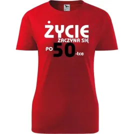 damska-koszulka-z-nadrukiem-zycie-zaczyna-sie-po-50-prezent-na-50-urodziny