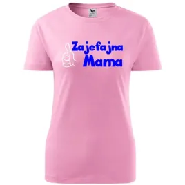 damska-koszulka-na-dzien-mamy-zajefajna-mama-na-prezent-dla-mamy-urodziny-r
