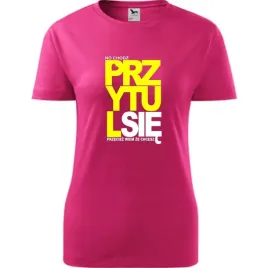 damska-koszulka-na-dzien-mamy-no-chodz-przytul-sie-przeciez-wiem-ze-chcesz