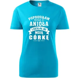 damska-koszulka-na-dzien-mamy-prosilam-boga-o-cud-i-zeslal-mi-moja-corke-tu