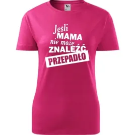 damska-koszulka-na-dzien-mamy-jesli-mama-nie-moze-znalezc-przepadlo-prezent
