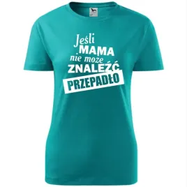 damska-koszulka-na-dzien-mamy-jesli-mama-nie-moze-znalezc-przepadlo-prezent