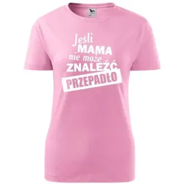 damska-koszulka-na-dzien-mamy-jesli-mama-nie-moze-znalezc-przepadlo-prezent