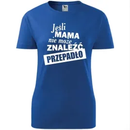 damska-koszulka-na-dzien-mamy-jesli-mama-nie-moze-znalezc-przepadlo-prezent