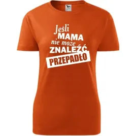 damska-koszulka-na-dzien-mamy-jesli-mama-nie-moze-znalezc-przepadlo-prezent