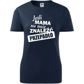 damska-koszulka-na-dzien-mamy-jesli-mama-nie-moze-znalezc-przepadlo-prezent