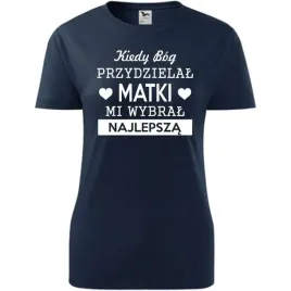 damska-koszulka-dzien-mamy-kiedy-bog-przydzielal-matki-mi-wybral-najlepsza