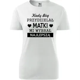 damska-koszulka-dzien-mamy-kiedy-bog-przydzielal-matki-mi-wybral-najlepsza