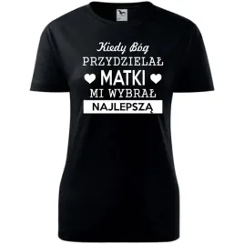 damska-koszulka-dzien-mamy-kiedy-bog-przydzielal-matki-mi-wybral-najlepsza