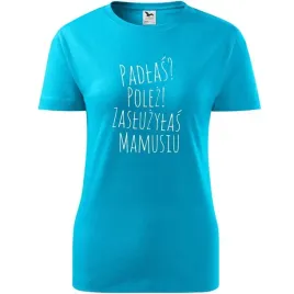 damska-koszulka-na-dzien-mamy-padlas-polez-zasluzylas-mamusiu-na-prezent-tu