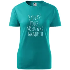 damska-koszulka-na-dzien-mamy-padlas-polez-zasluzylas-mamusiu-na-prezent-sz