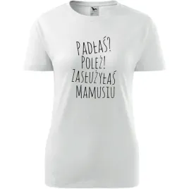 damska-koszulka-na-dzien-mamy-padlas-polez-zasluzylas-mamusiu-na-prezent-bi