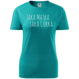 damska-koszulka-na-dzien-mamy-jaka-matka-taka-corka-na-prezent-dla-mamy-szm