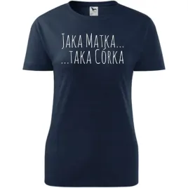 damska-koszulka-na-dzien-mamy-jaka-matka-taka-corka-na-prezent-dla-mamy-cie
