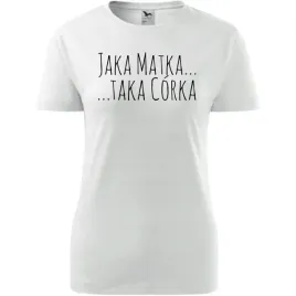 damska-koszulka-na-dzien-mamy-jaka-matka-taka-corka-na-prezent-dla-mamy-bia