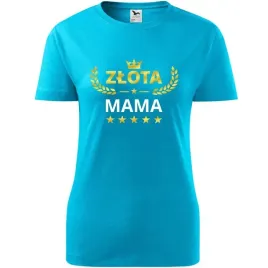 damska-koszulka-na-dzien-mamy-zlota-mama-na-prezent-dla-mamy-urodziny-turk