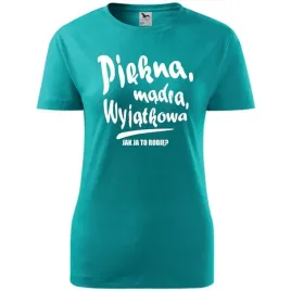 damska-koszulka-na-dzien-mamy-piekna-madra-wyjatkowa-na-prezent-szmaragdowy