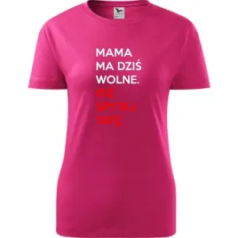 damska-koszulka-na-dzien-mamy-mama-ma-wolne-idz-spytaj-tate-na-prezent-mali