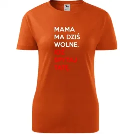damska-koszulka-na-dzien-mamy-mama-ma-wolne-idz-spytaj-tate-na-prezent-poma