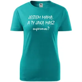 damska-koszulka-na-dzien-mamy-jestem-mama-a-ty-jaka-masz-super-moc-prezent
