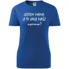 damska-koszulka-na-dzien-mamy-jestem-mama-a-ty-jaka-masz-super-moc-prezent