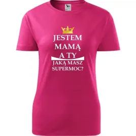 damska-koszulka-na-dzien-mamy-jestem-mama-a-ty-jaka-masz-supermoc-prezent