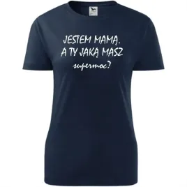 damska-koszulka-na-dzien-mamy-jestem-mama-a-ty-jaka-masz-super-moc-prezent
