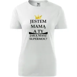 damska-koszulka-na-dzien-mamy-jestem-mama-a-ty-jaka-masz-supermoc-prezent