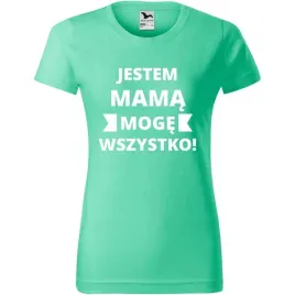 damska-koszulka-na-dzien-mamy-jestem-mama-moge-wszystko-na-prezent-dla-mamy