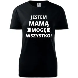 damska-koszulka-na-dzien-mamy-jestem-mama-moge-wszystko-na-prezent-dla-mamy
