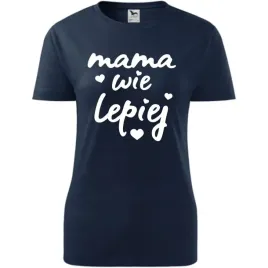 damska-koszulka-na-dzien-mamy-mama-wie-lepiej-na-prezent-urodziny-nadruk-c