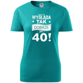 damska-koszulka-z-nadrukiem-malo-kto-wyglada-tak-dobrze-po-40-na-prezent-sz
