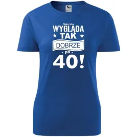 damska-koszulka-z-nadrukiem-malo-kto-wyglada-tak-dobrze-po-40-na-prezent-ni